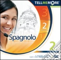 Tell me more 9.0. Spagnolo. Livello 2 (intermedio). CD-ROM libro