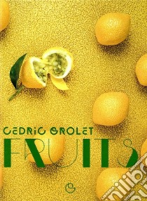 Fruits libro di GROLET CEDRIC