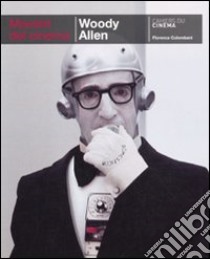 Woody Allen. Ediz. illustrata libro di Colombani Florence