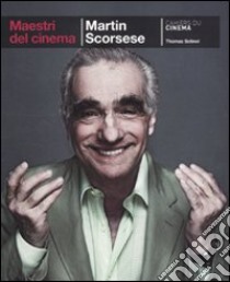 Martin Scorsese. Ediz. illustrata libro di Sotinel Thomas