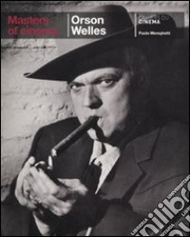 Orson Welles. Ediz. inglese libro di Mereghetti Paolo