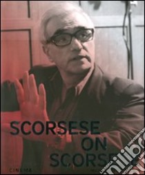 Scorsese on Scorsese. Ediz. inglese libro di Wilson Michael H.