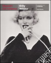 Billy Wilder. Ediz. illustrata libro di Simsolo Noel