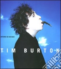 Tim Burton. Ediz. illustrata libro di Baecque Antoine de