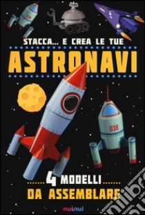 Stacca... e crea le tue astronavi. Ediz. illustrata libro di Hawcock David; Sully Katherine