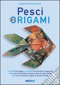 Pesci in origami. Ediz. illustrata libro di Robinson N. (cur.)