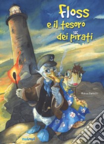 Floss e il tesoro dei pirati. Ediz. a colori libro di Furlotti Marco