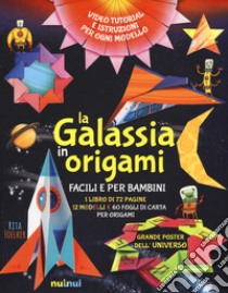 La galassia in origami facili e per bambini. Ediz. a colori. Con gadget. Con Poster libro di Foelker Rita