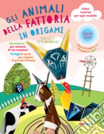 Gli animali della fattoria in origami facili e per bambini. Ediz. a colori. Con espansioni online. Con Materiale a stampa miscellaneo libro di D'Auria Pasquale