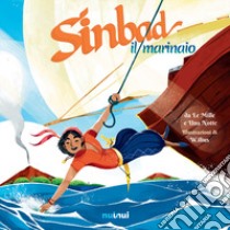 Sinbad il marinaio da Le Mille e una notte. Ediz. a colori libro di Bertolazzi A. (cur.)