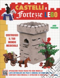 Castelli e fortezze Lego. Costruisci il tuo mondo medievale. Ediz. a colori. Con Contenuto digitale per accesso on line libro di Padulano Jody