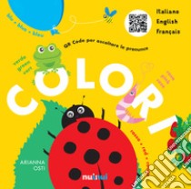 Colori. Italiano Français English. Ediz. a colori libro di Osti Arianna