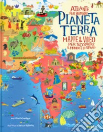 Pianeta Terra. Atlante per bambini. Mappe & video per scoprire il mondo e lo spazio. Ediz. a colori. Con Poster libro di Lavagno Enrico