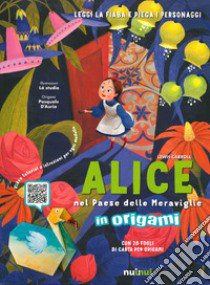 Alice nel paese delle meraviglie in origami. Ediz. a colori. Con Contenuto digitale per download e accesso on line libro di Carroll Lewis; Bertolazzi A. (cur.)