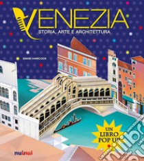 Venezia. Storia, arte e architettura. Ediz. a colori libro di Hawcock David; Jewitt Kathryn