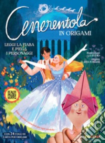 Cenerentola in origami libro di Bertolazzi A. (cur.)