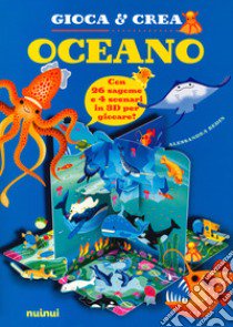 Oceano. Gioca e crea. Ediz. a colori libro di Bedin Alessandra; Bertolazzi Alberto