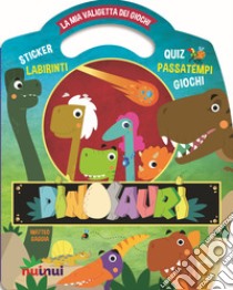 Dinosauri. La mia valigetta dei giochi. Ediz. a colori libro di Gaggia Matteo