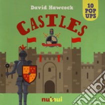 Castles. Libro pop-up. Ediz. a colori libro di Hawcock David