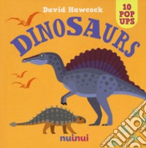 Dinosaurs. Libro pop-up. Ediz. a colori libro di Hawcock David