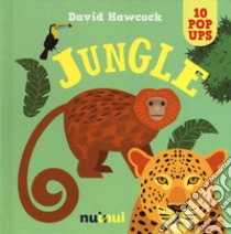 Jungle. Libro pop-up. Ediz. a colori libro di Hawcock David