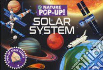 Solar system. Nature pop-up! Ediz. a colori libro di Hawcock David