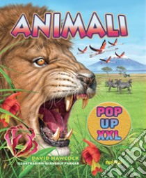 Animali pop up XXL. Ediz. a colori libro di Hawcock David