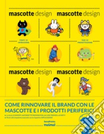 Mascotte design. Ediz. illustrata libro di SendPoints (cur.)