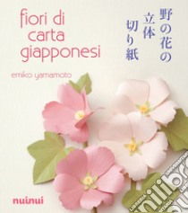 Fiori di carta giapponesi libro di Yamamoto Emiko