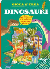 Dinosauri. Gioca e crea. Ediz. a colori libro di Bedin Alessandra; Bertolazzi Alberto