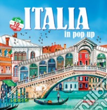 Italia in pop-up. Ediz. a colori libro di Hawcock David; Bertolazzi Alberto