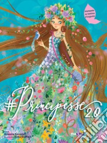 #Principesse 2.0. Ediz. a colori libro di Saviolo Arianna