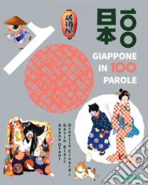 Giappone in 100 parole. Ediz. a colori libro di Blair Gavin; Civardi Ornella