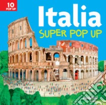 Italia. Super pop up! Ediz. a colori libro di Hawcock David