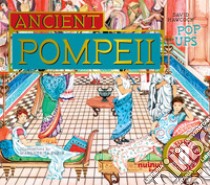 Ancient Pompeii pop-ups. Ediz. a colori libro di Hawcock David