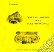 Chapiteaux ioniques de la Sicile méridionale libro di Theodorescu Dinu