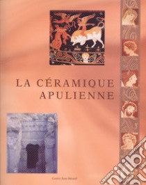 La céramique apulienne. Bilan et perspectives libro