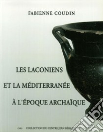 Les Laconiens et la Méditerranée à l'époque archaïque libro di Coudin Fabienne