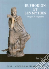 Euphorion et les mythes. Images et fragments libro