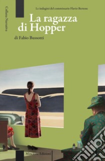 La ragazza di Hopper libro di Bussotti Fabio