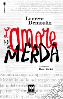 L'amore e la merda libro di Demoulin Laurent