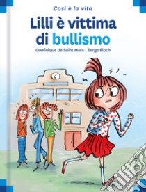 Lilli è vittima di bullismo libro di Saint Mars Dominique de