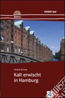 Kalt erwischt in Hamburg. Con CD Audio libro di Schurig Cordula