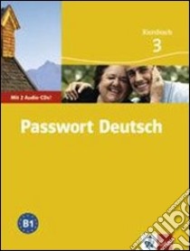 Passwort Deutsch. Kursbuch. Per le Scuole superiori. Con 3 CD Audio. Vol. 3 libro