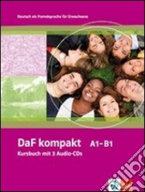 Daf kompakt A1-B1. Kursbuch. Per le Scuole superiori. Con 3 CD Audio libro