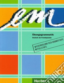 Em. Ubungsgrammatick. Per le Scuole superiori libro di Hering Axel, Matussek Magdalena