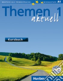 Themen aktuell. Kursbuch. Per le Scuole superiori. Vol. 1 libro di Aufderstraße Hartmut, Gerdes Mechthild