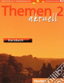 Themen Aktuell: Kursbuch 2 libro di Hueber