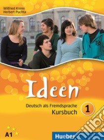 Ideen. Kursbuch. Per le Scuole superiori. Vol. 1 libro di Krenn Wilfried; Puchta Herbert