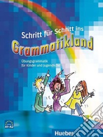 Scritt fur schritt ins grammatikland. Per la Scuola media. Con CD Audio. Con CD-ROM libro di REIMANN  